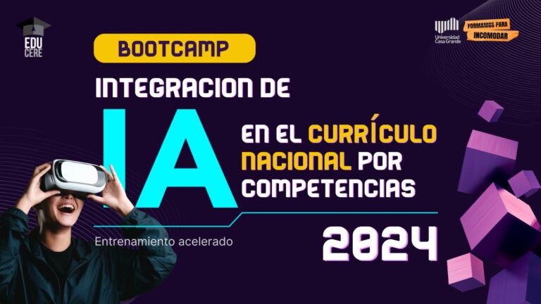 Bootcamp Integración de la Inteligencia Artificial en el Currículo Nacional por competencias 2024.